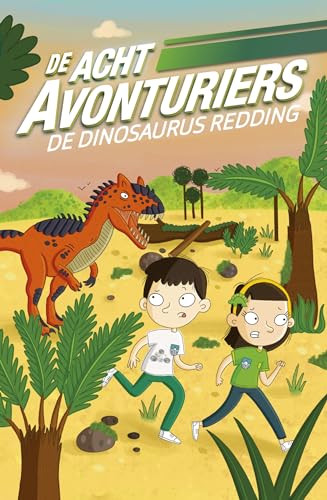 De dinosaurus redding (De Acht Avonturiers, 4) von Kosmos Uitgevers